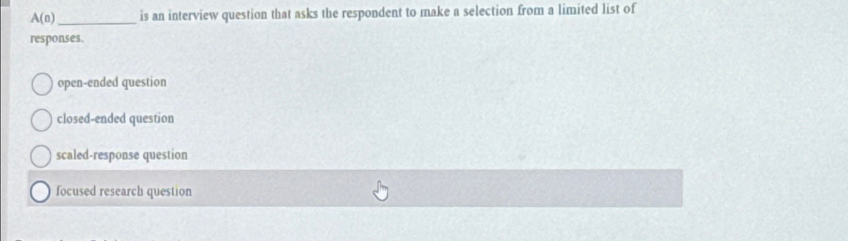  A(n) is an interview question that asks the respondent to make