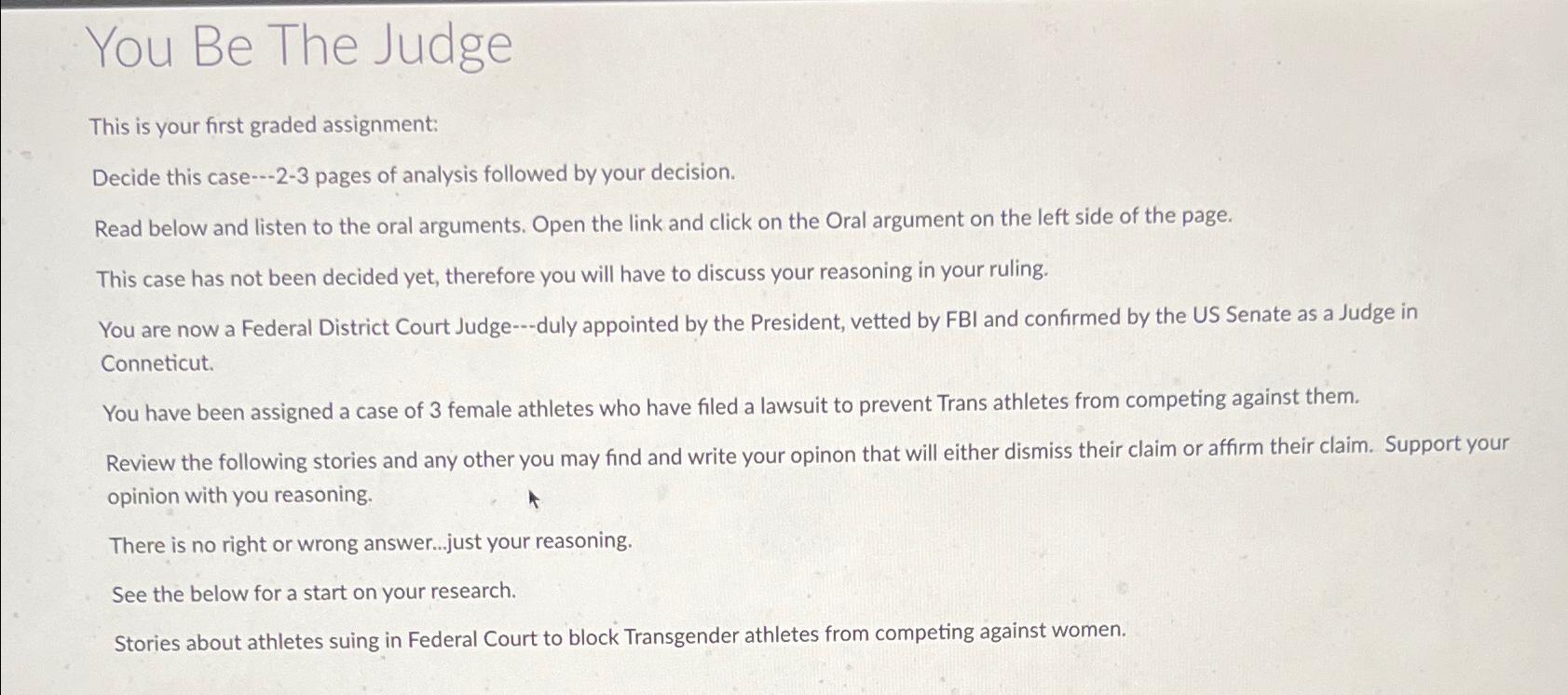  You Be The Judge This is your first graded assignment: Decide