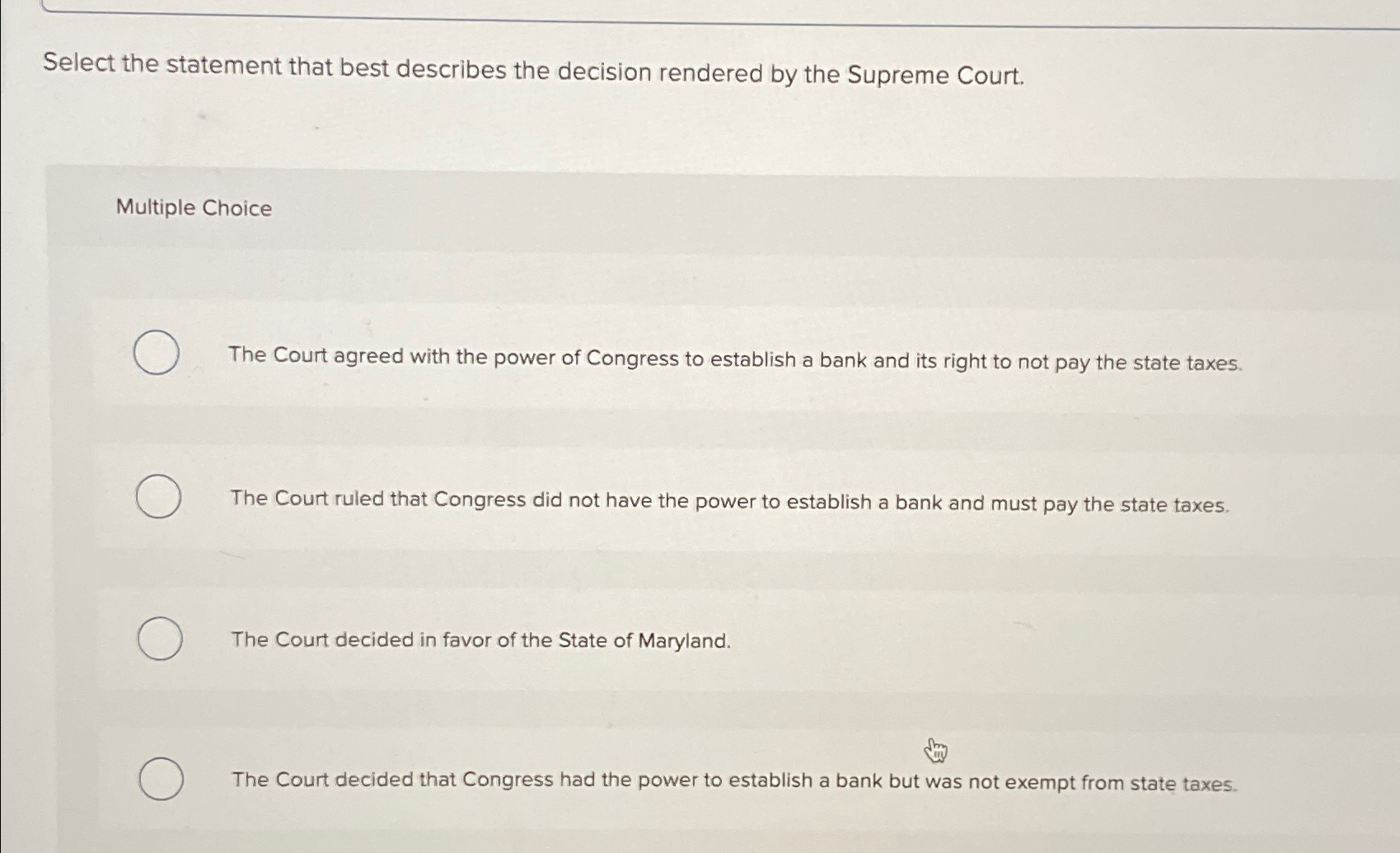  Select the statement that best describes the decision rendered by the