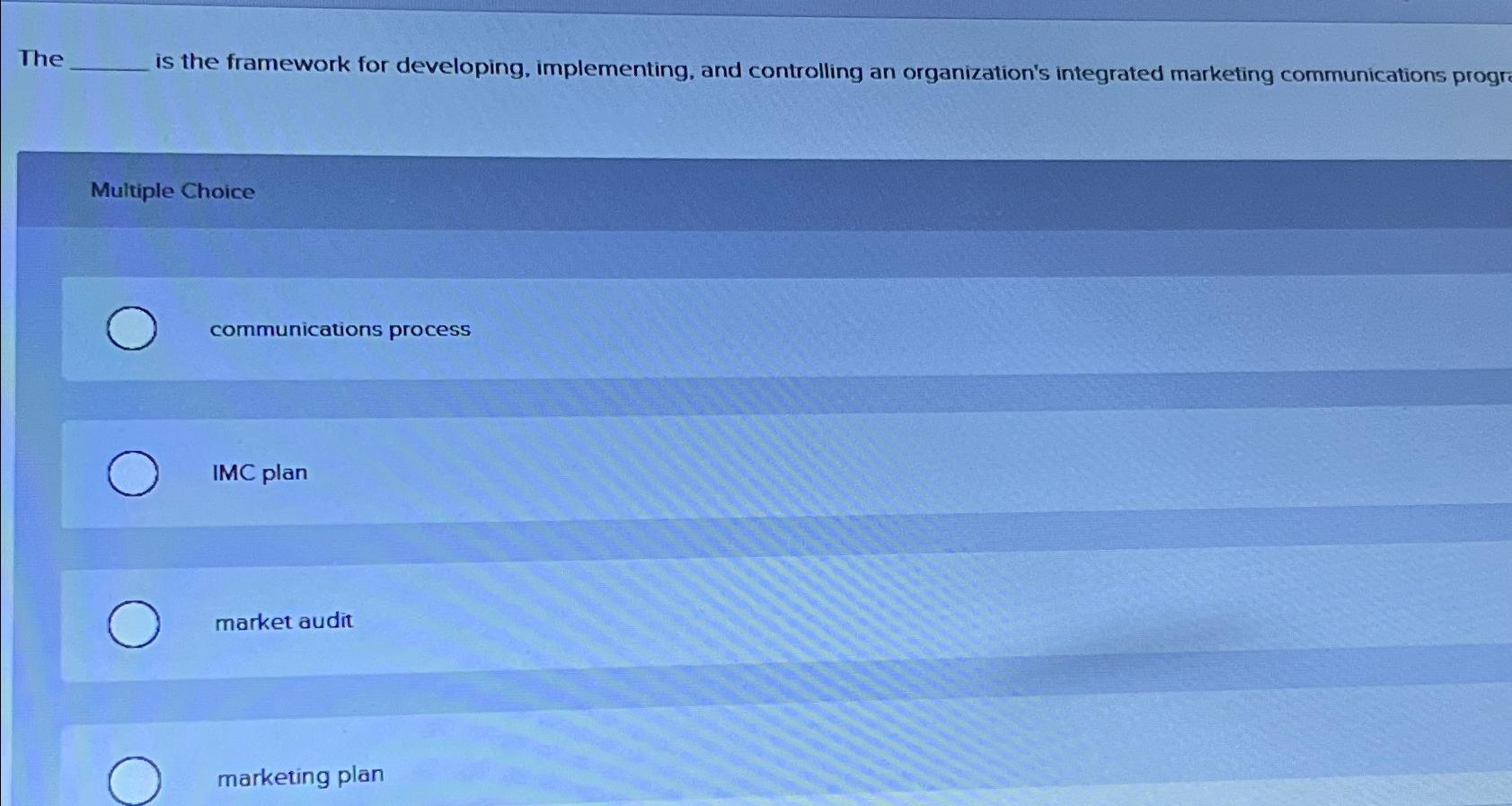  The is the framework for developing, implementing, and controlling an organization's