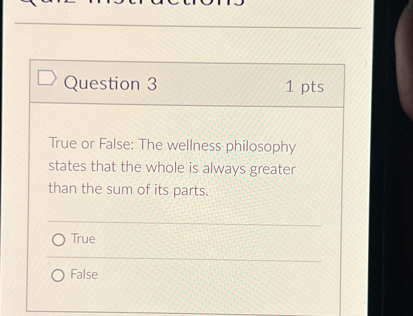  Question 3 1pts True or False: The wellness philosophy states that