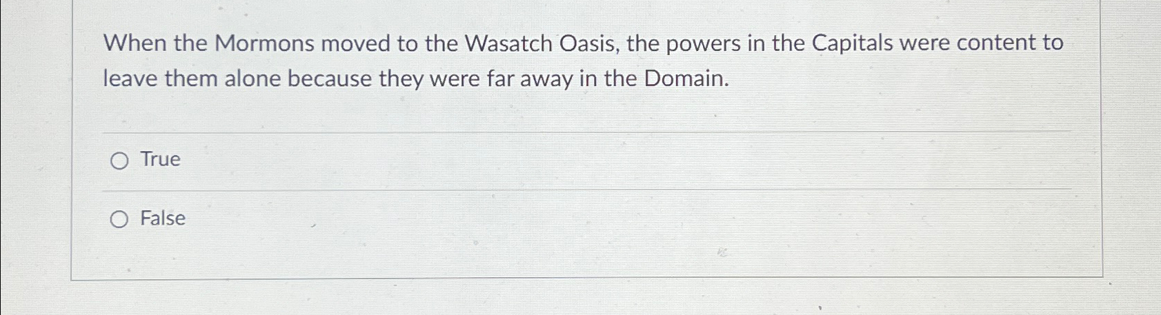  When the Mormons moved to the Wasatch Oasis, the powers in