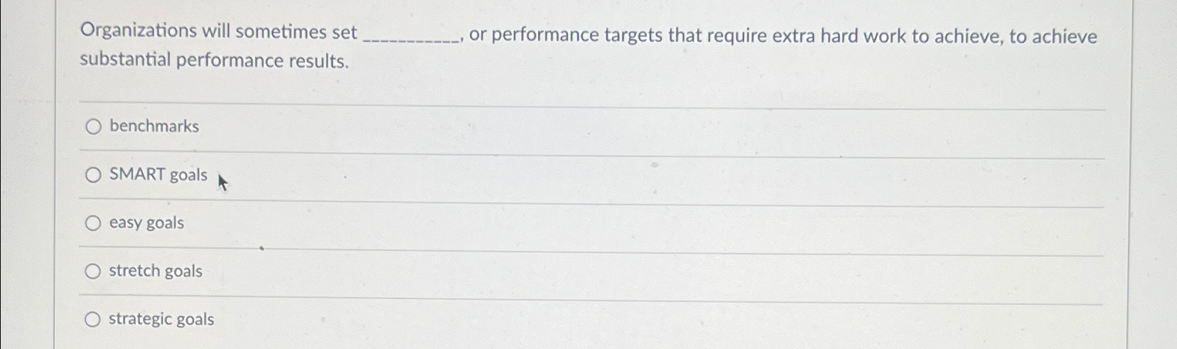  Organizations will sometimes set or performance targets that require extra hard