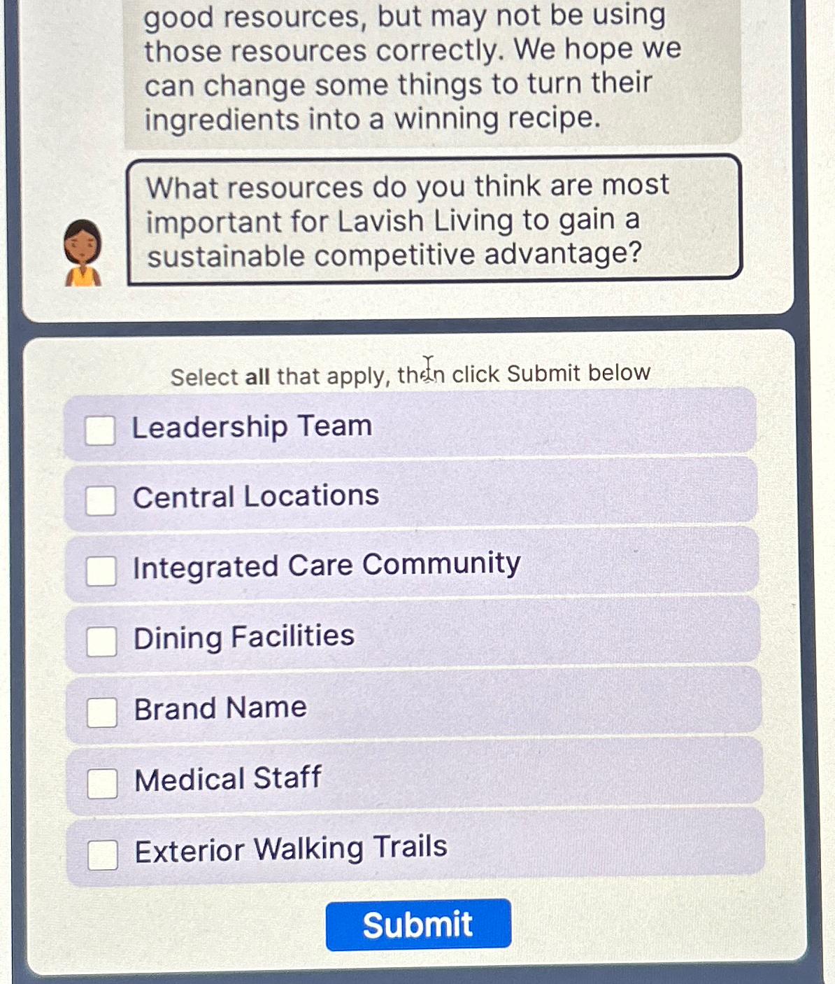  good resources, but may not be using those resources correctly. We