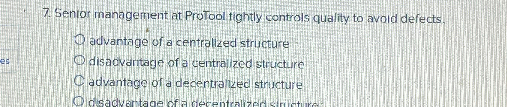  Senior management at ProTool tightly controls quality to avoid defects. advantage