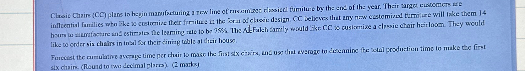  Classic Chairs (CC) plans to begin manufacturing a new line of