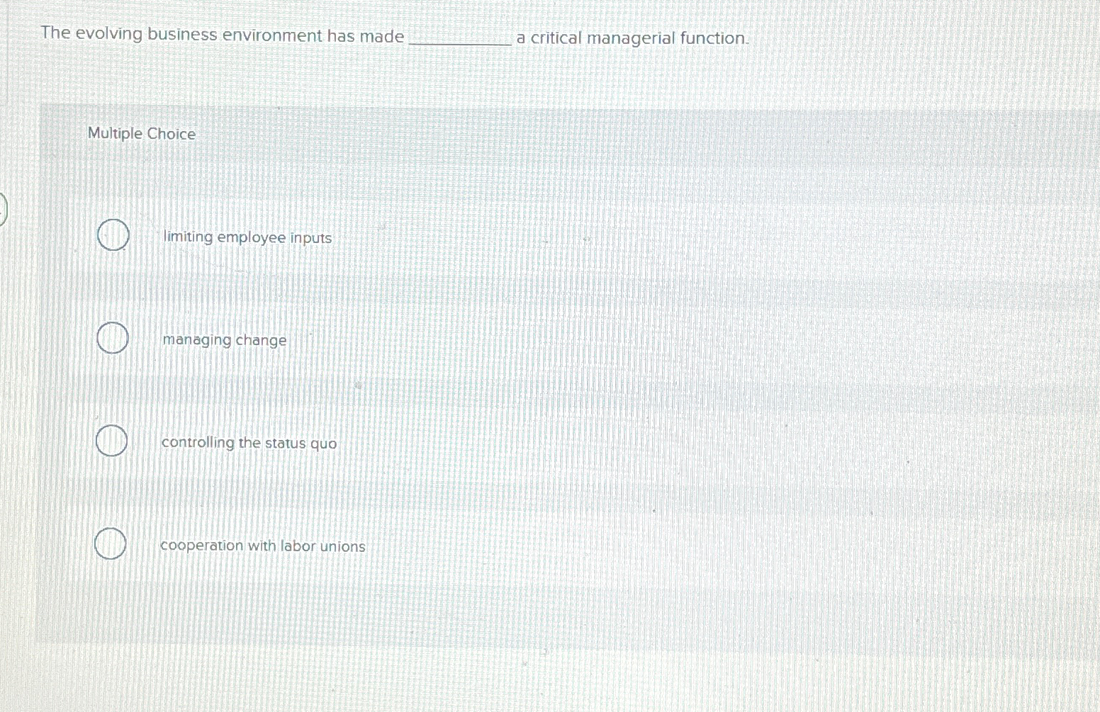  The evolving business environment has made a critical managerial function. Multiple