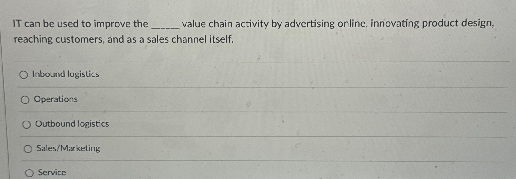  IT can be used to improve the value chain activity by