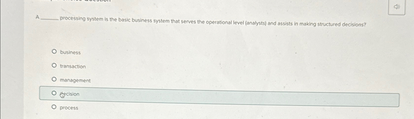  A processing system is the basic business system that serves the