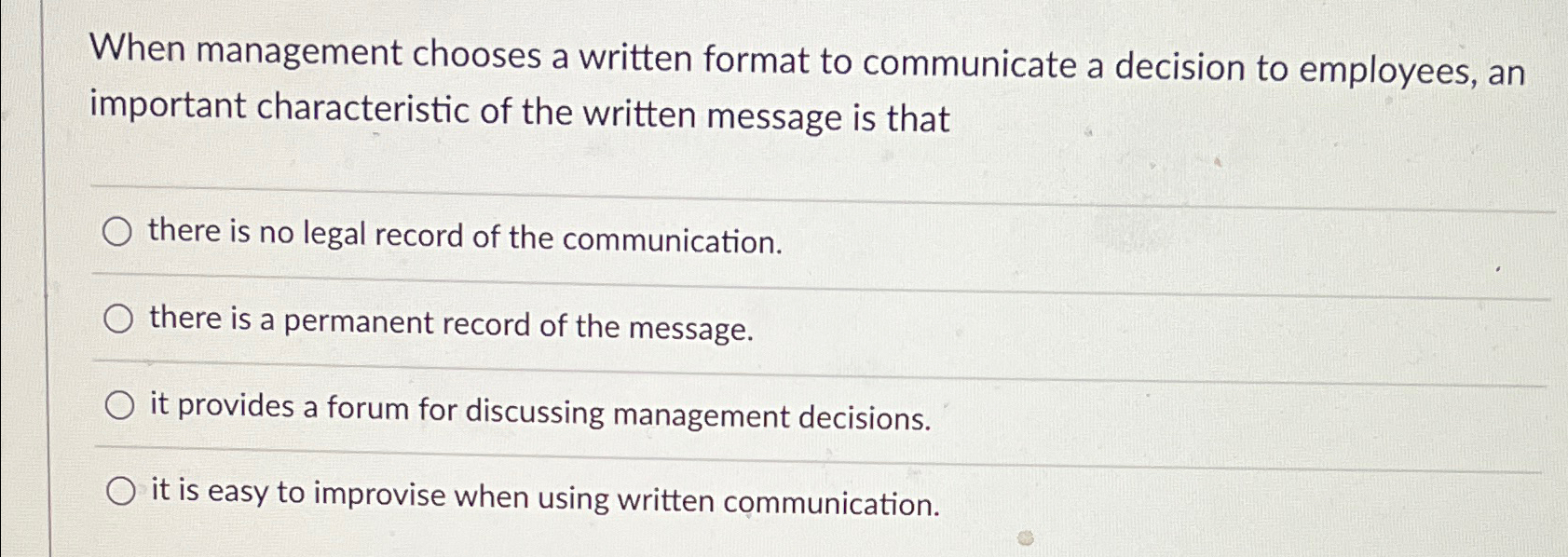  When management chooses a written format to communicate a decision to