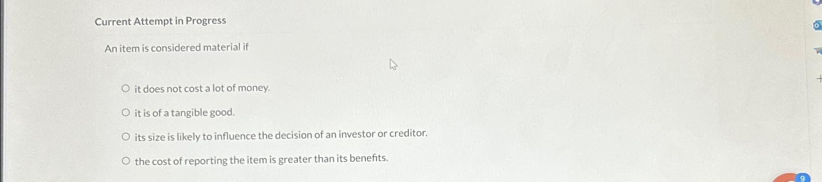  Current Attempt in Progress An item is considered material if it