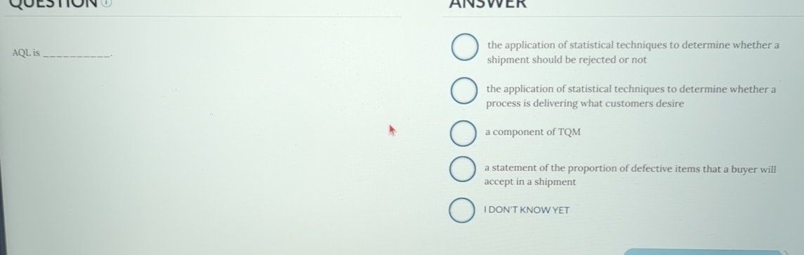  AQL is the application of statistical techniques to determine whether a