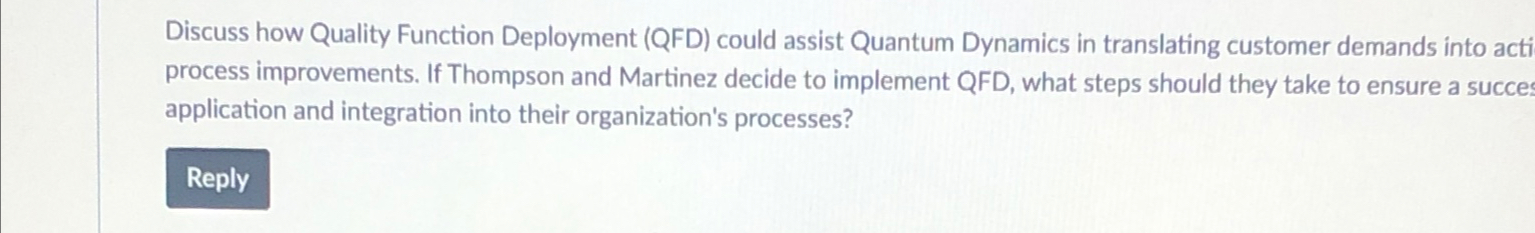  Discuss how Quality Function Deployment (QFD) could assist Quantum Dynamics in