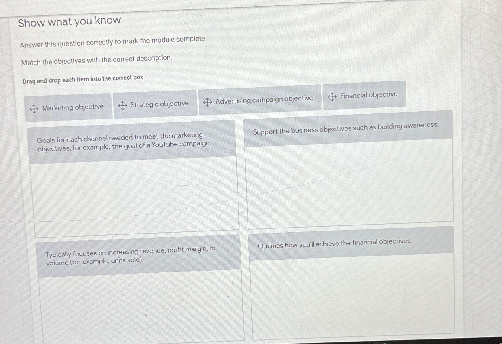  Show what you know Answer this question correctly to mark the