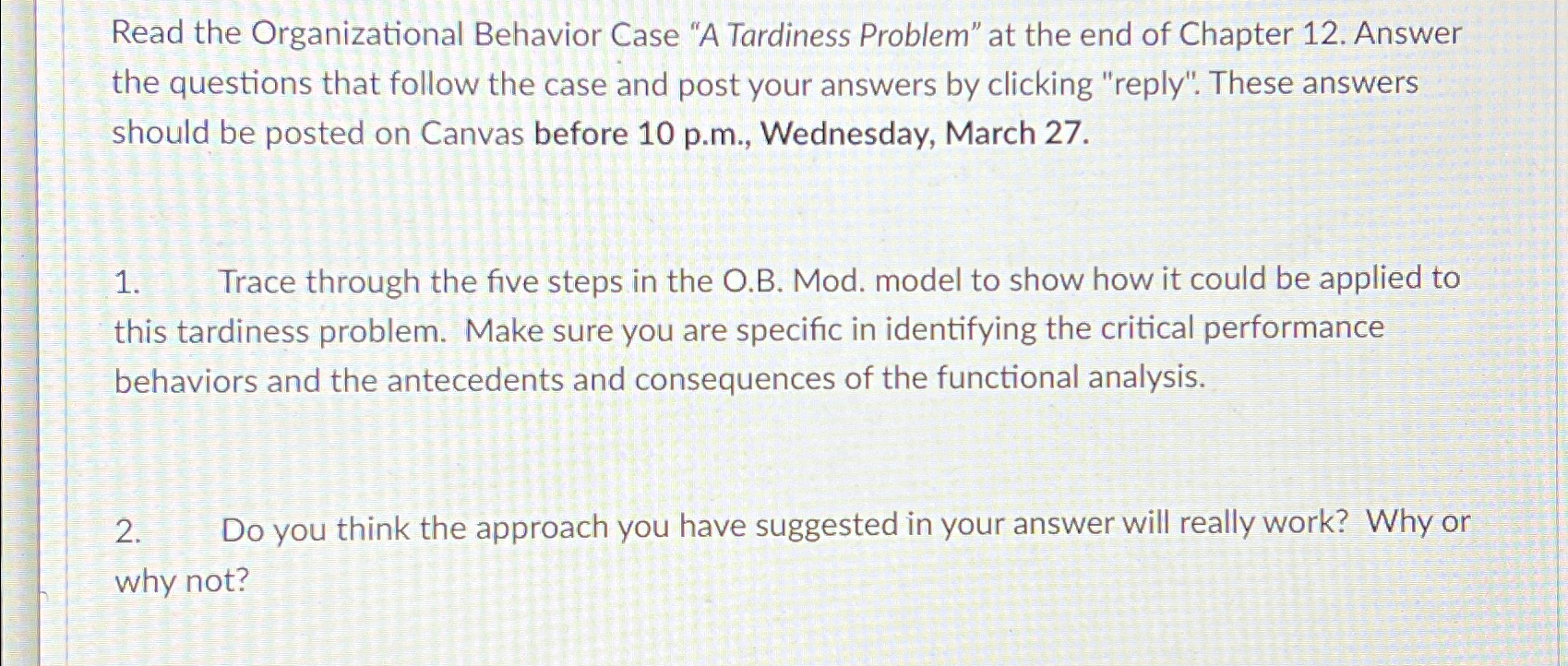  Read the Organizational Behavior Case "A Tardiness Problem" at the end
