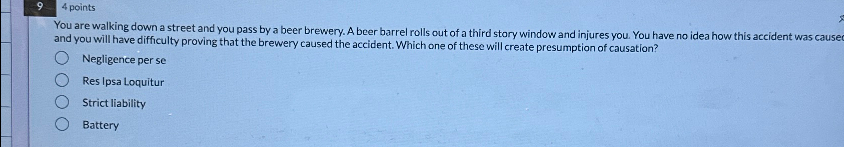  94 points You are walking down a street and you pass