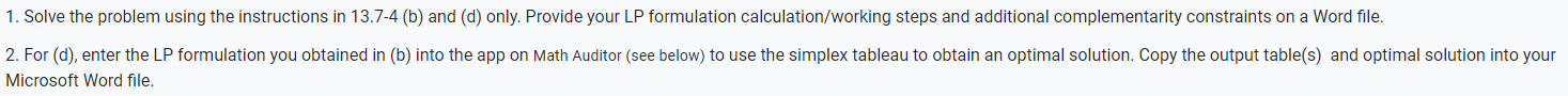 modified simplex method. Formulate the linear programming problem that is to be
