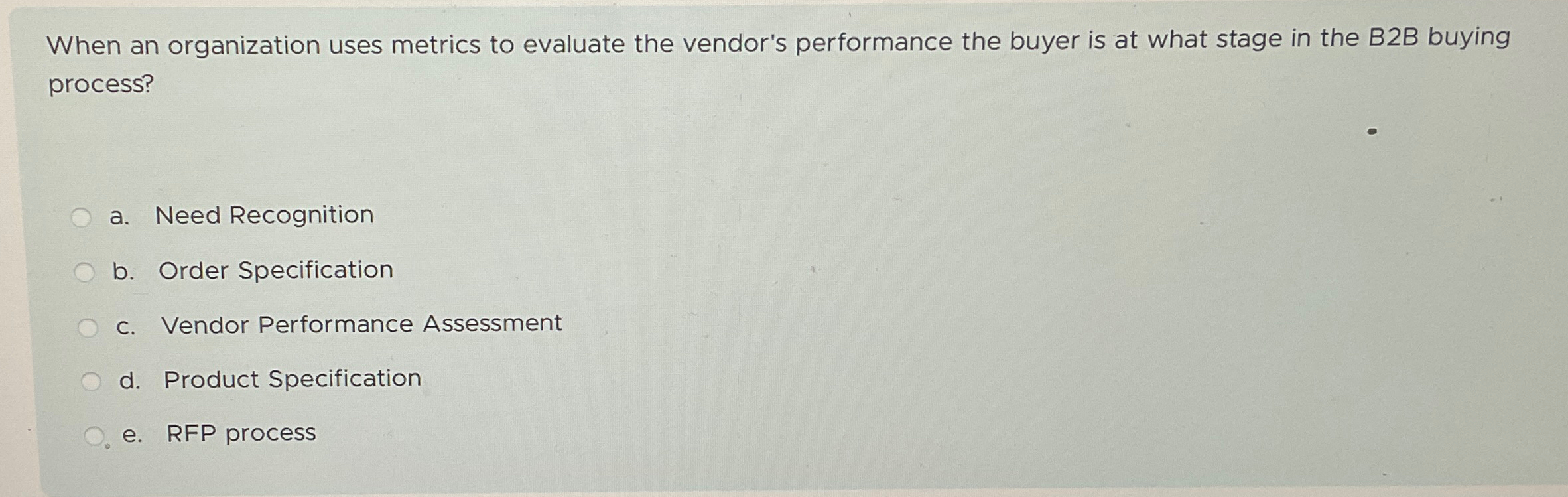  When an organization uses metrics to evaluate the vendor's performance the