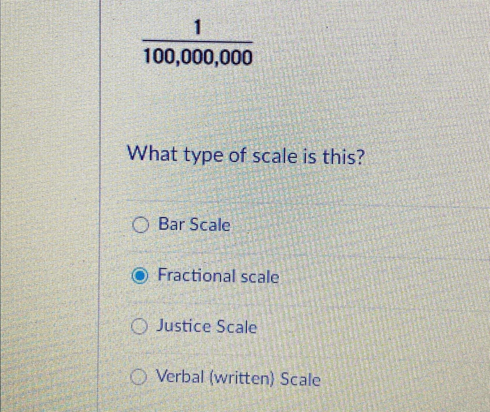  1100,000,000 What type of scale is this? Bar Scale Fractional scale