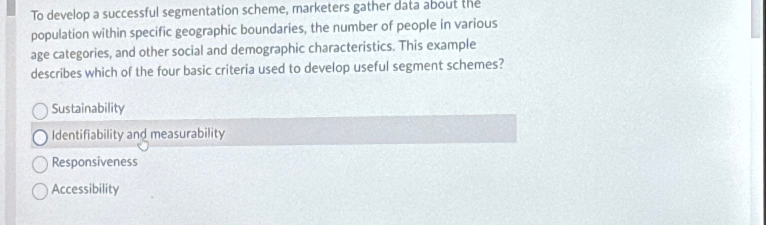  To develop a successful segmentation scheme, marketers gather data about the