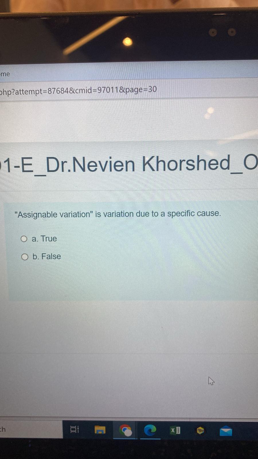  "Assignable variation" is variation due to a specific cause. a. True