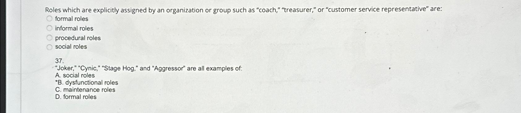  Roles which are explicitly assigned by an organization or group such