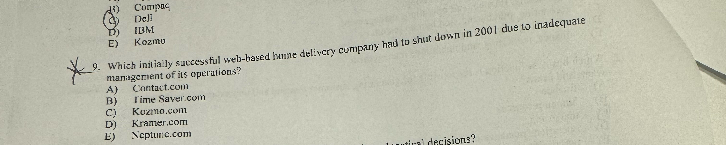  B) Compaq (d) Dell D) IBM E) Kozmo 4. Which initially