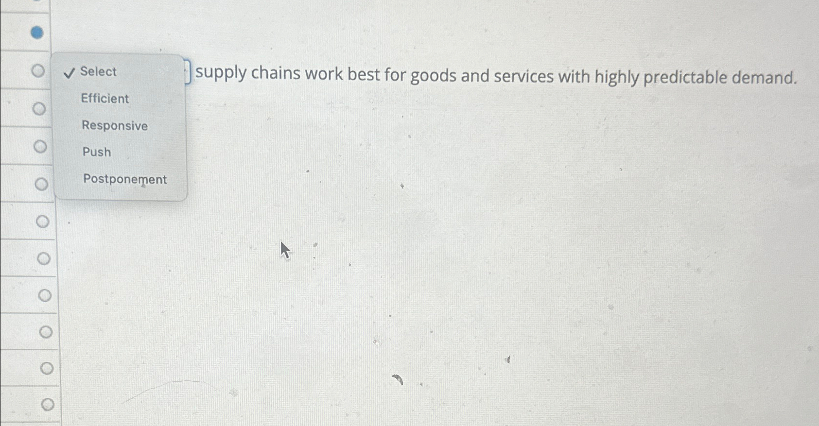  Select supply chains work best for goods and services with highly