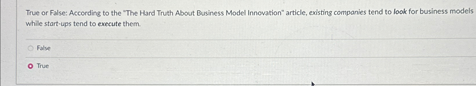  True or False: According to the "The Hard Truth About Business