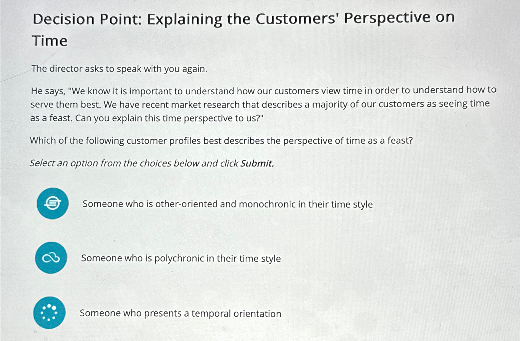  Decision Point: Explaining the Customers' Perspective on Time The director asks
