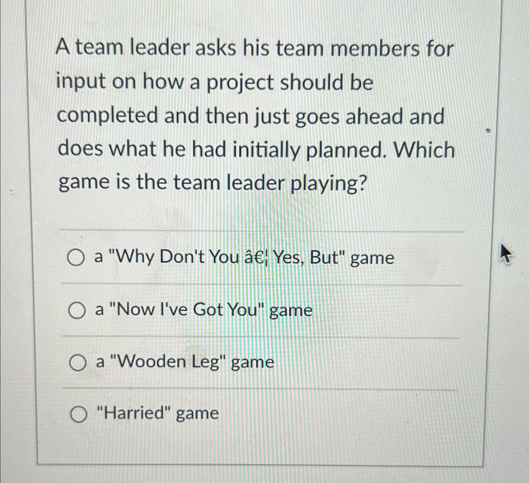  A team leader asks his team members for input on how