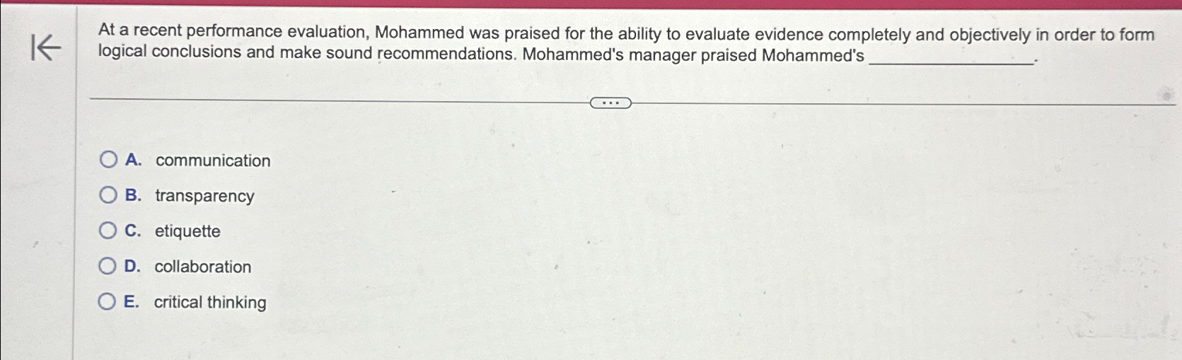  At a recent performance evaluation, Mohammed was praised for the ability