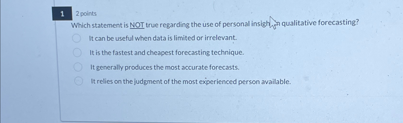  12 points Which statement is NOT true regarding the use of