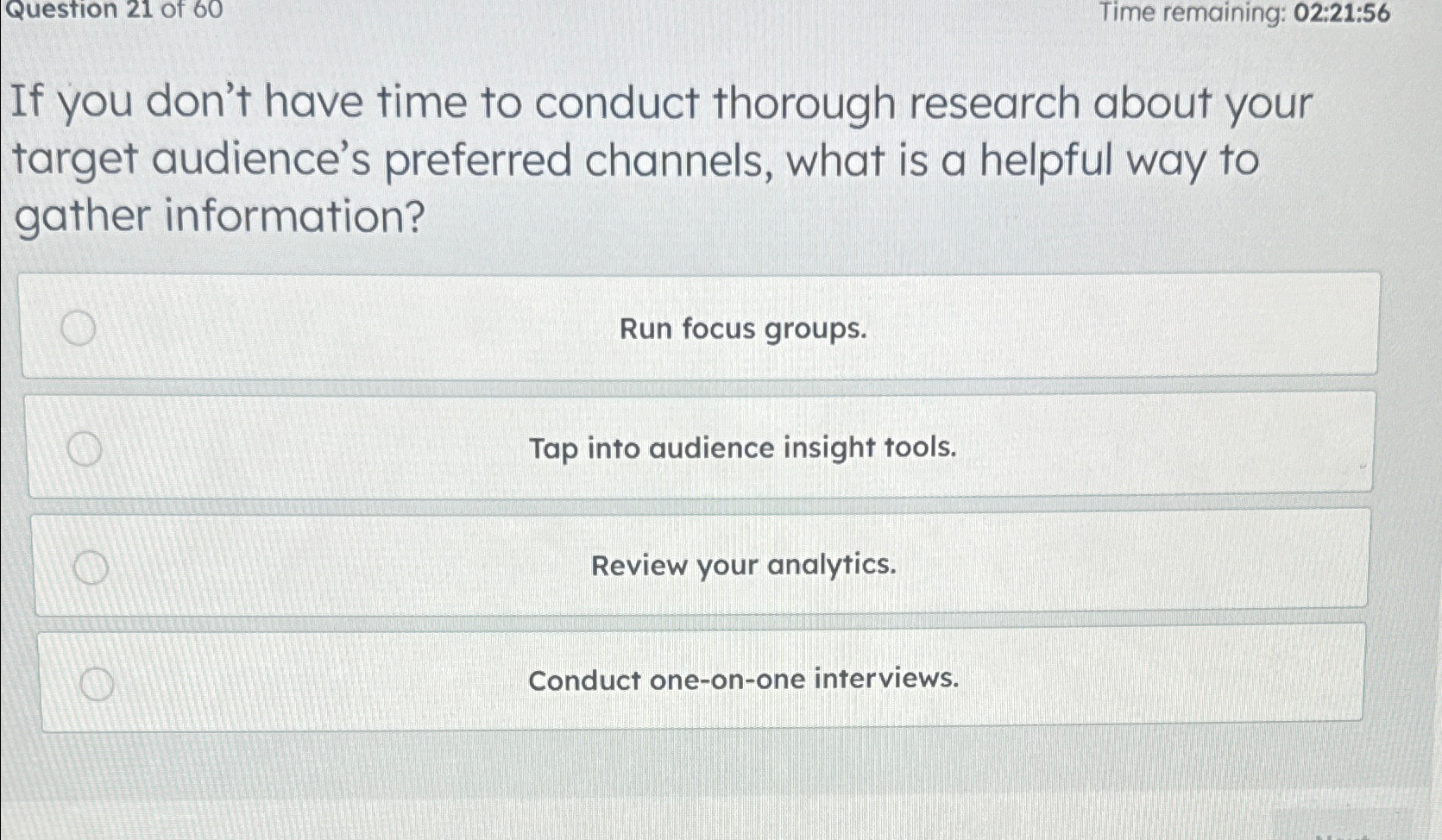  Time remaining: 02:21:56 If you don't have time to conduct thorough