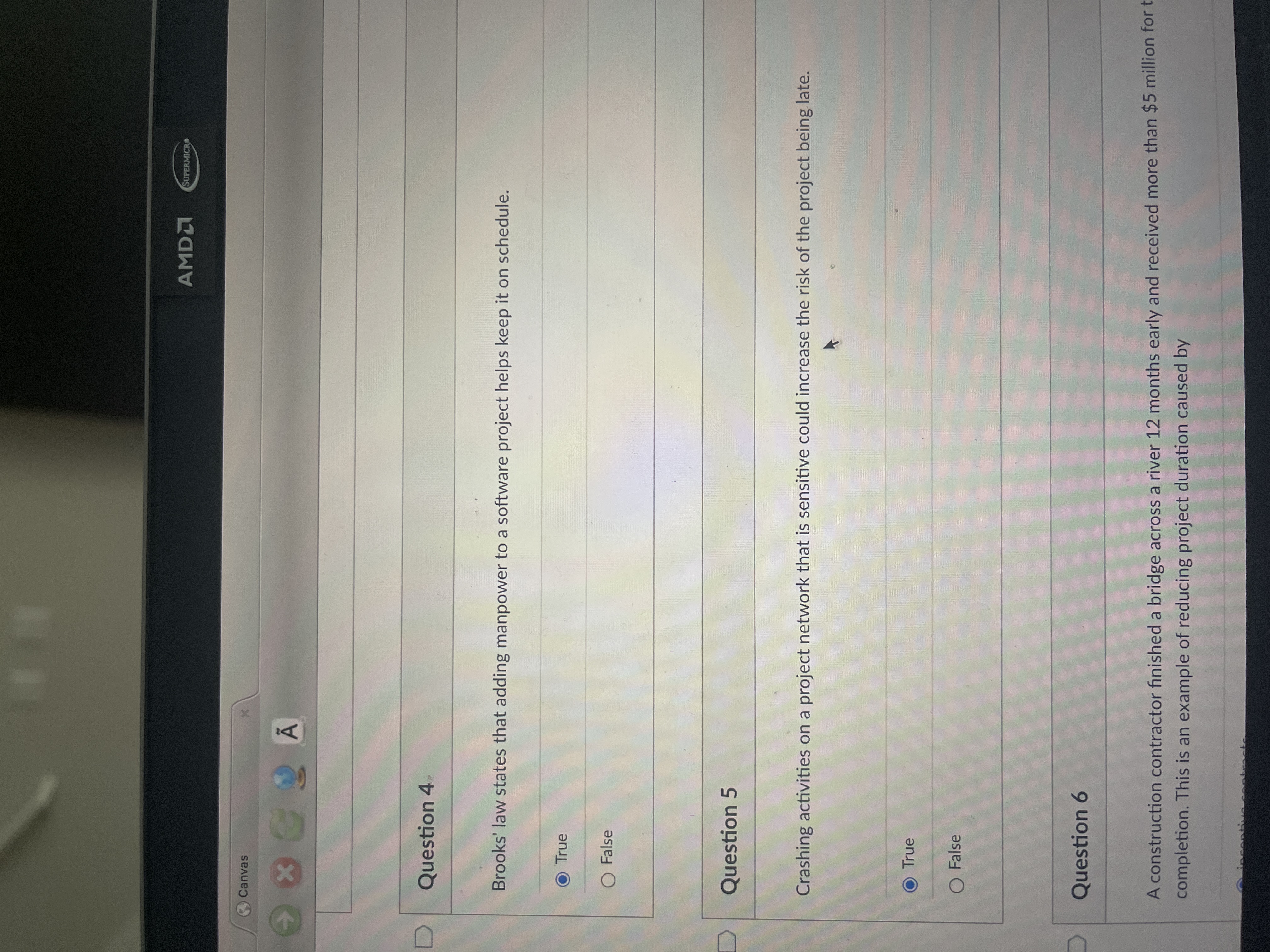  Question 4 Brooks' law states that adding manpower to a software