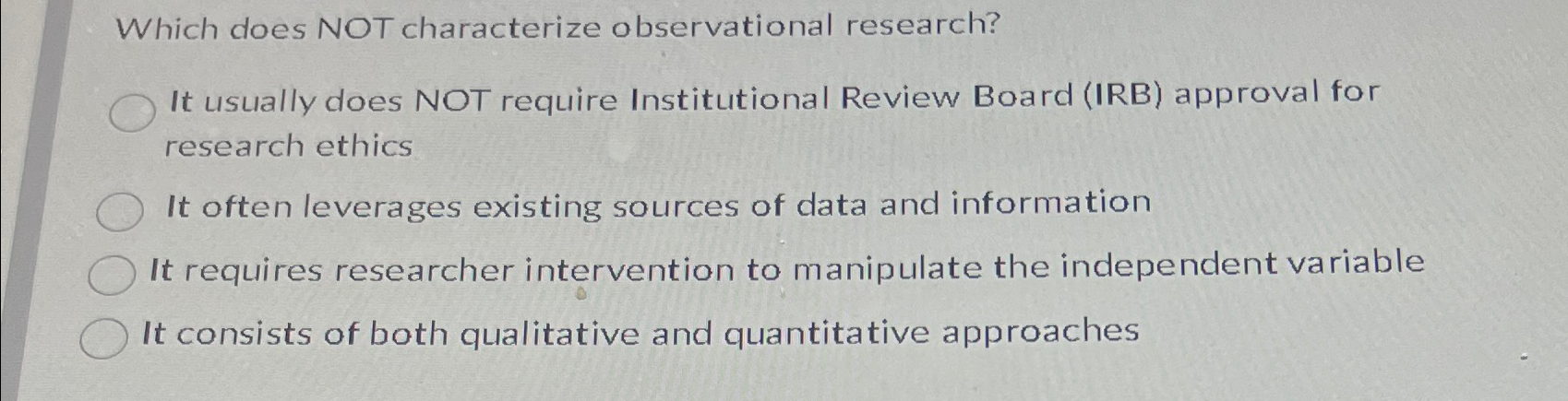  Which does NOT characterize observational research? It usually does NOT require
