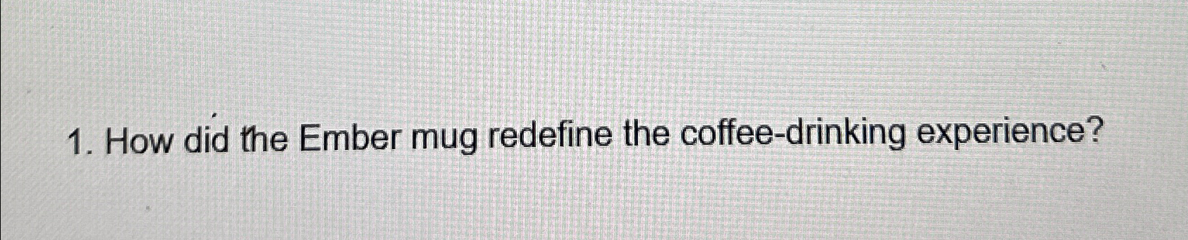  How did the Ember mug redefine the coffee-drinking experience? 