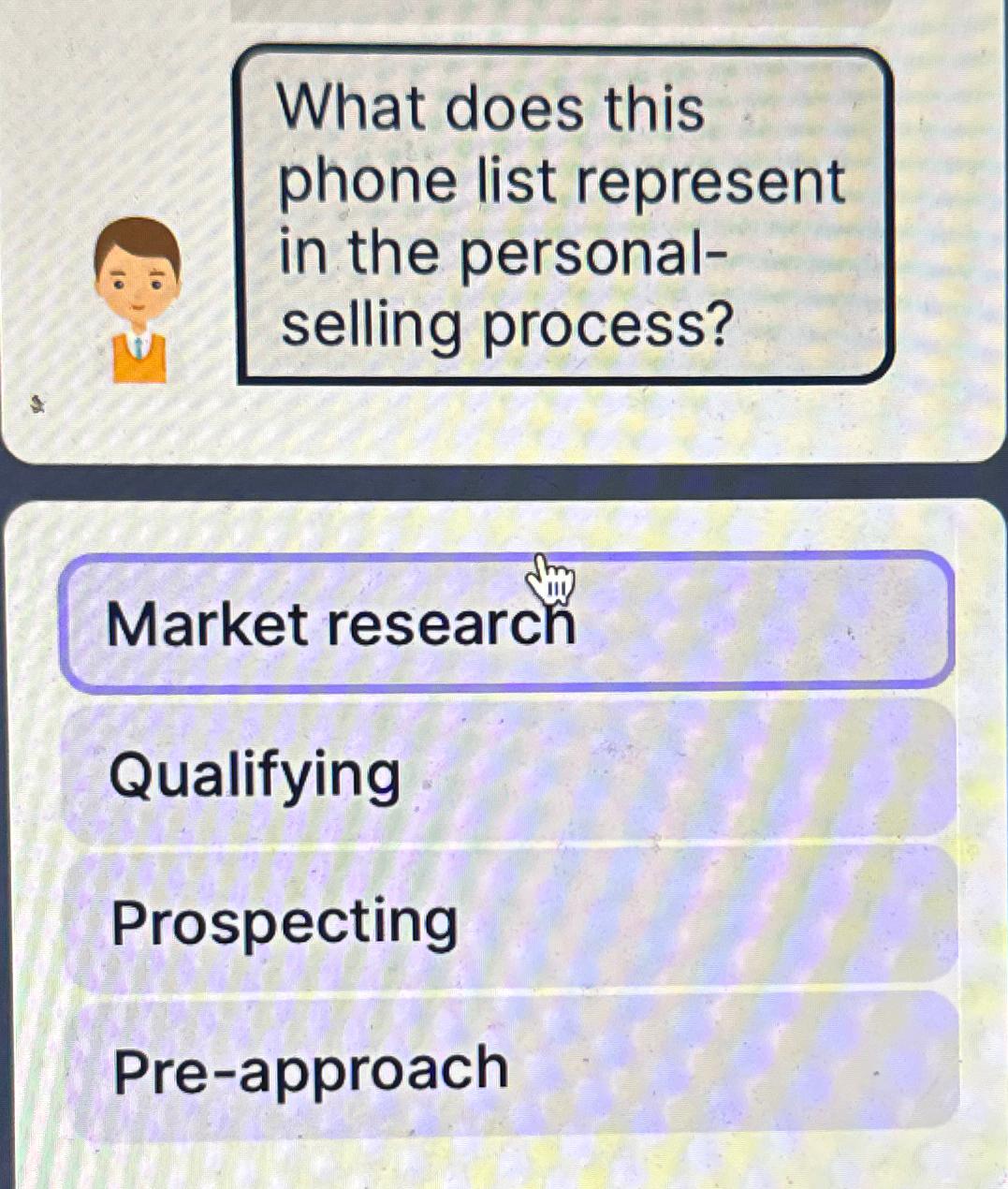  What does this phone list represent in the personalselling process? Market