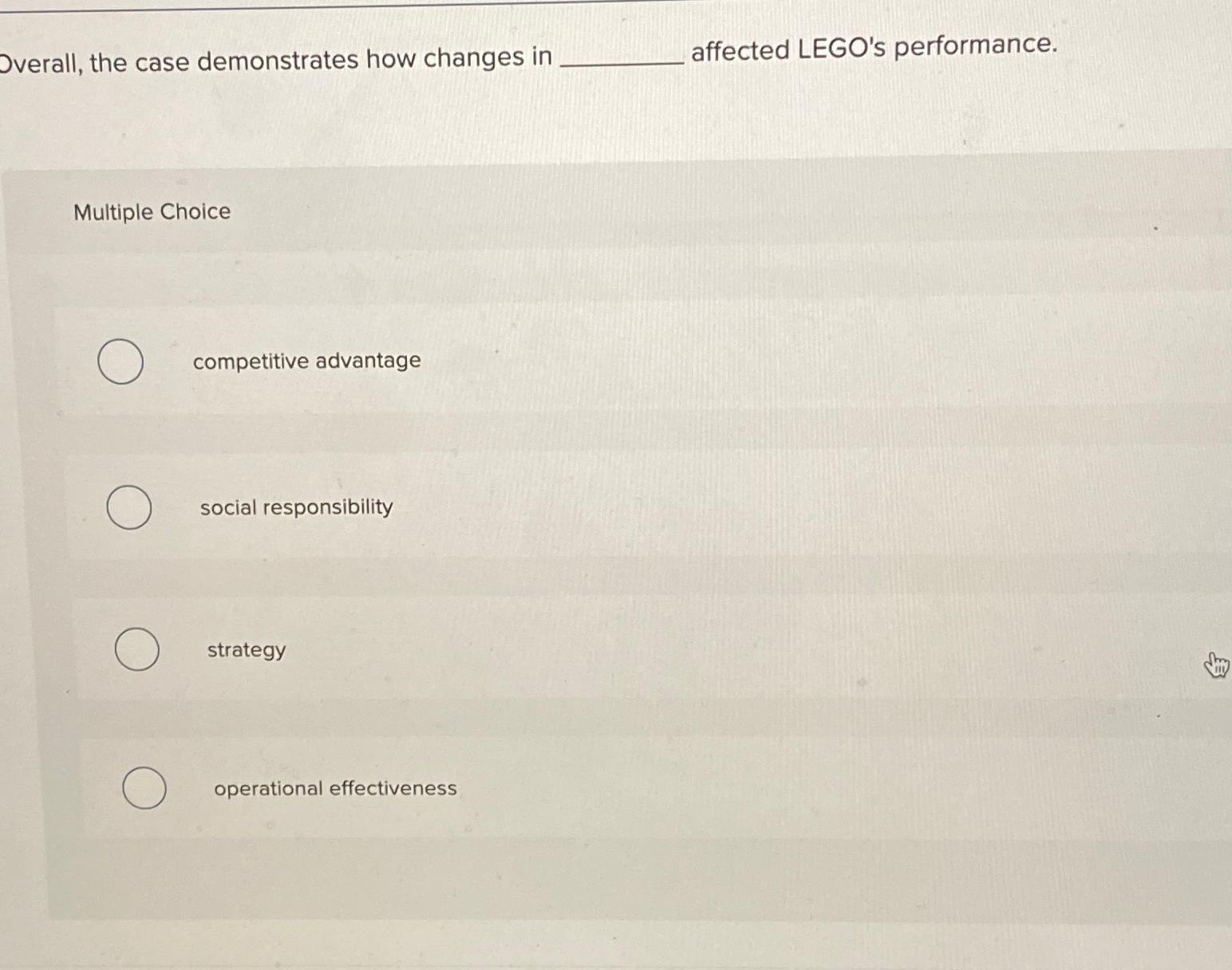  Dverall, the case demonstrates how changes in affected LEGO's performance. Multiple