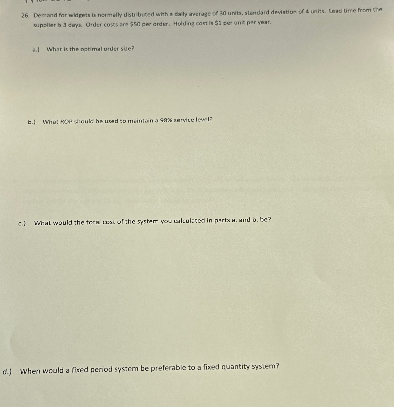  Demand for widgets is normally distributed with a daily average of