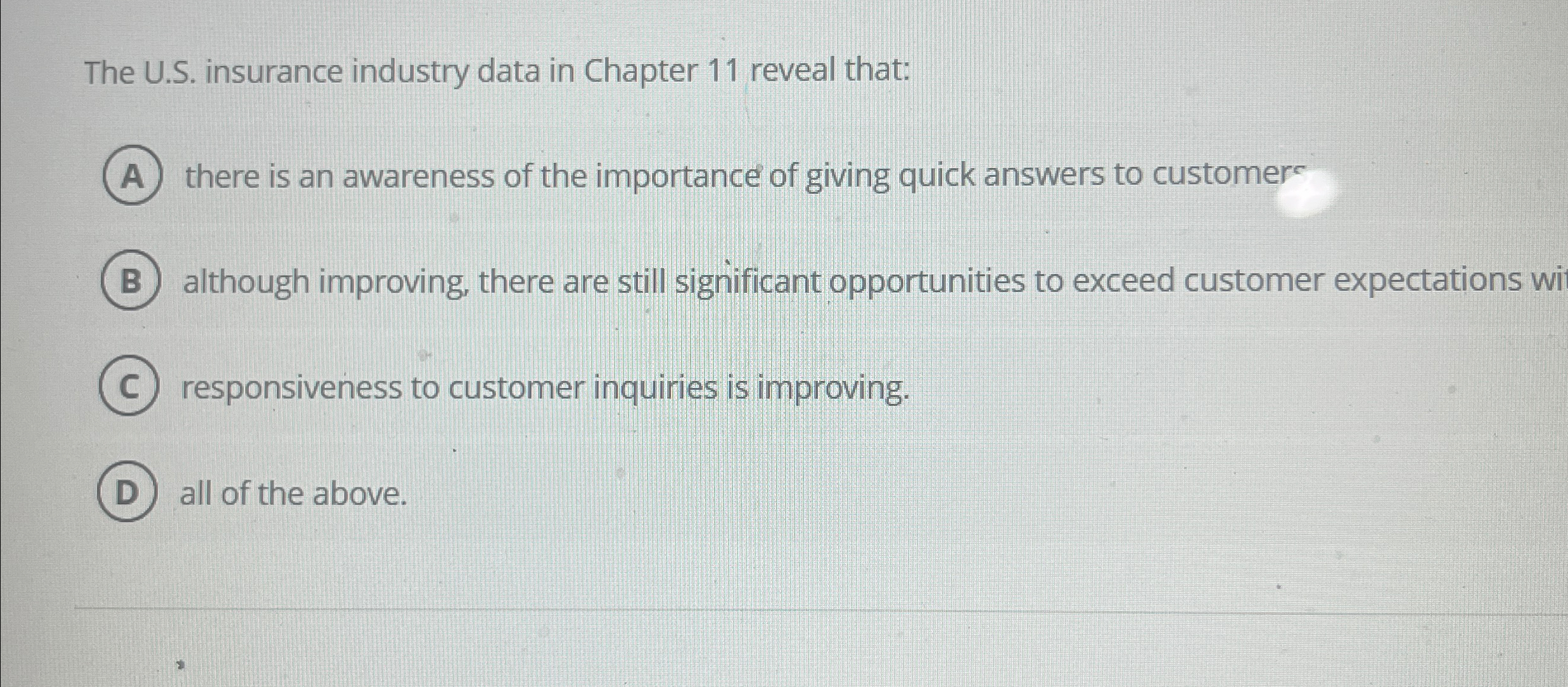  The U.S. insurance industry data in Chapter 11 reveal that: there
