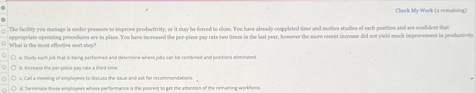  Check My Work (2 remaining) What is the most effective next