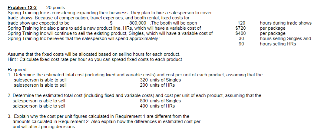  Problem 12-2 20 points Spring Training Inc is considering expanding their
