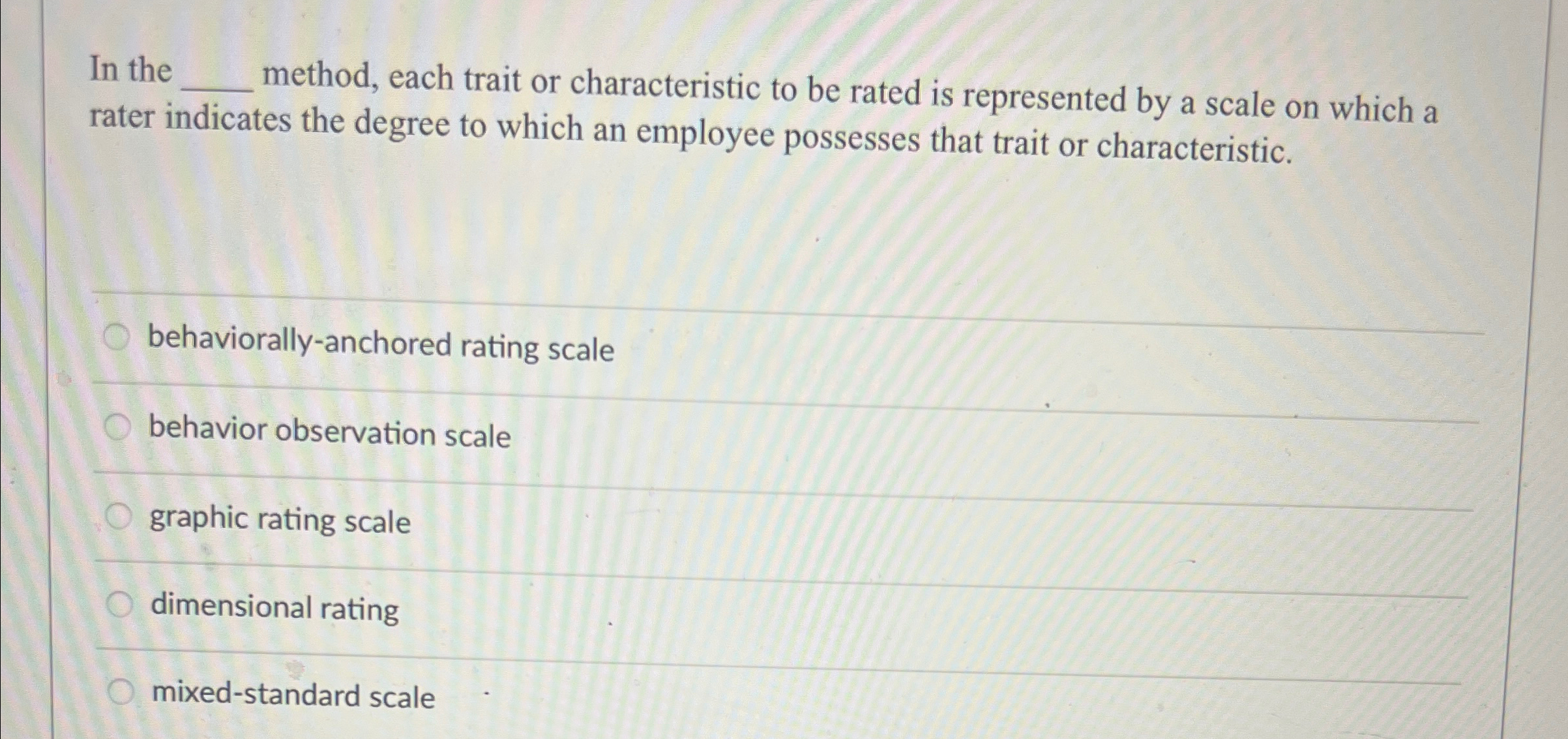  In the method, each trait or characteristic to be rated is