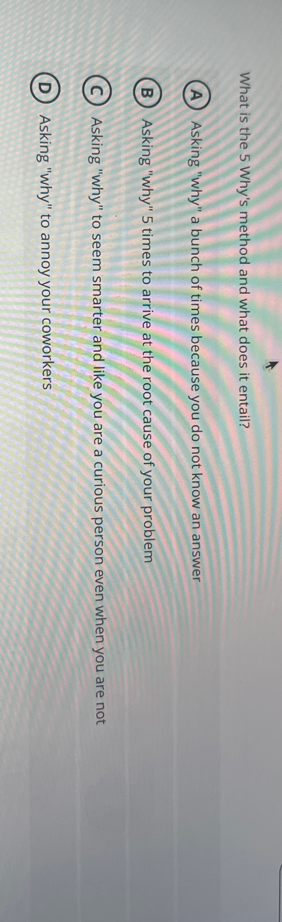  What is the 5 Why's method and what does it entail?