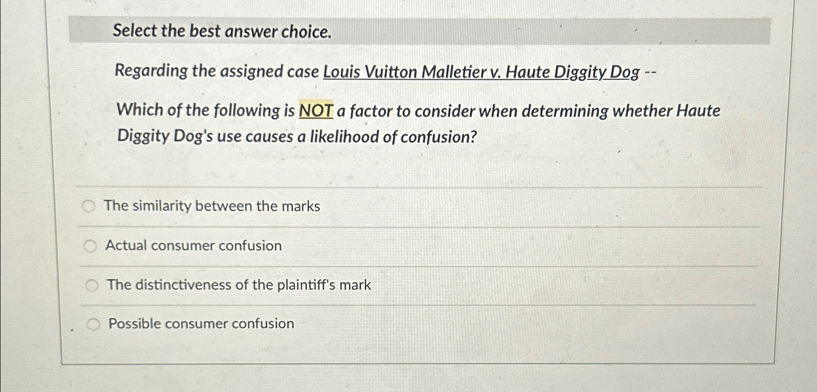  Select the best answer choice. Regarding the assigned case Louis Vuitton