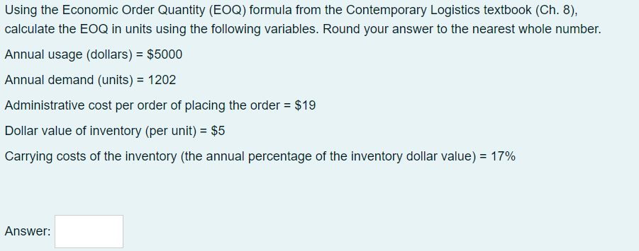 Using the Economic Order Quantity (EOQ) formula from the Contemporary Logistics
