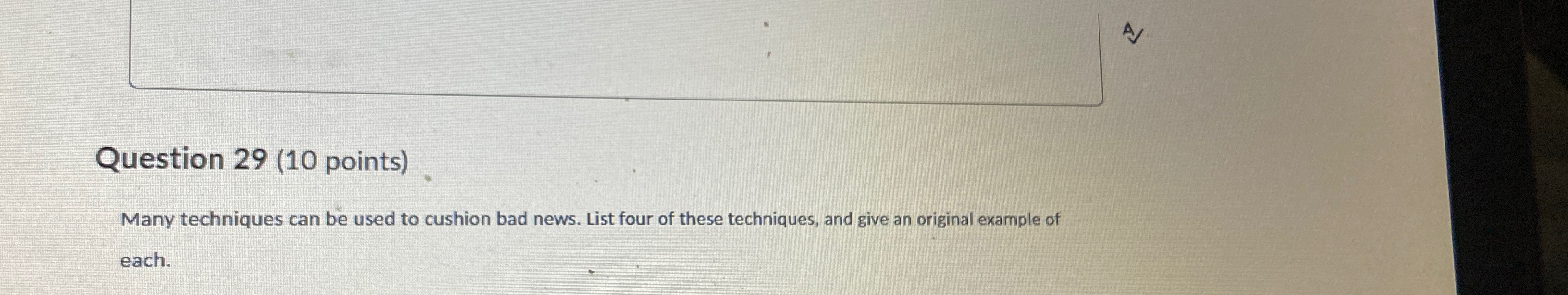  Question 29(10 points) Many techniques can be used to cushion bad