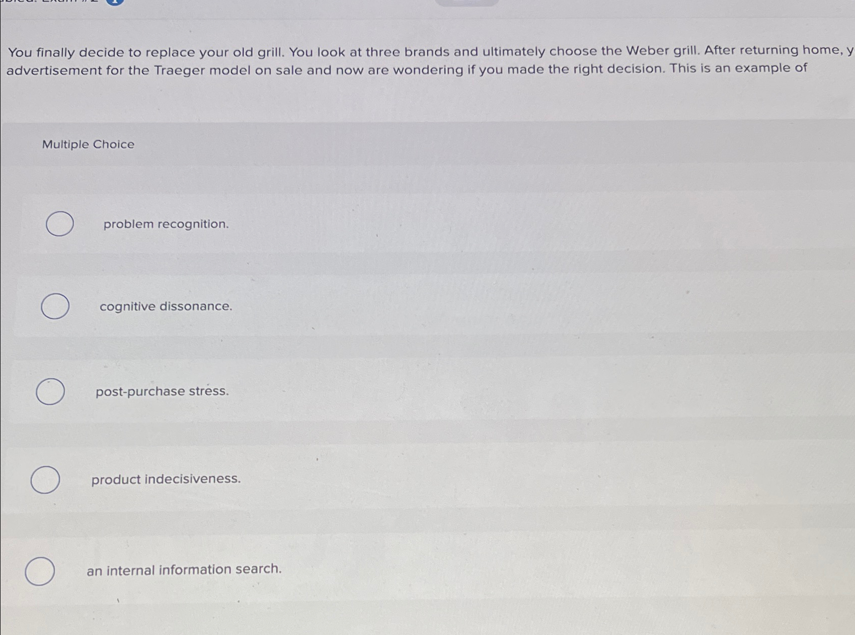  You finally decide to replace your old grill. You look at