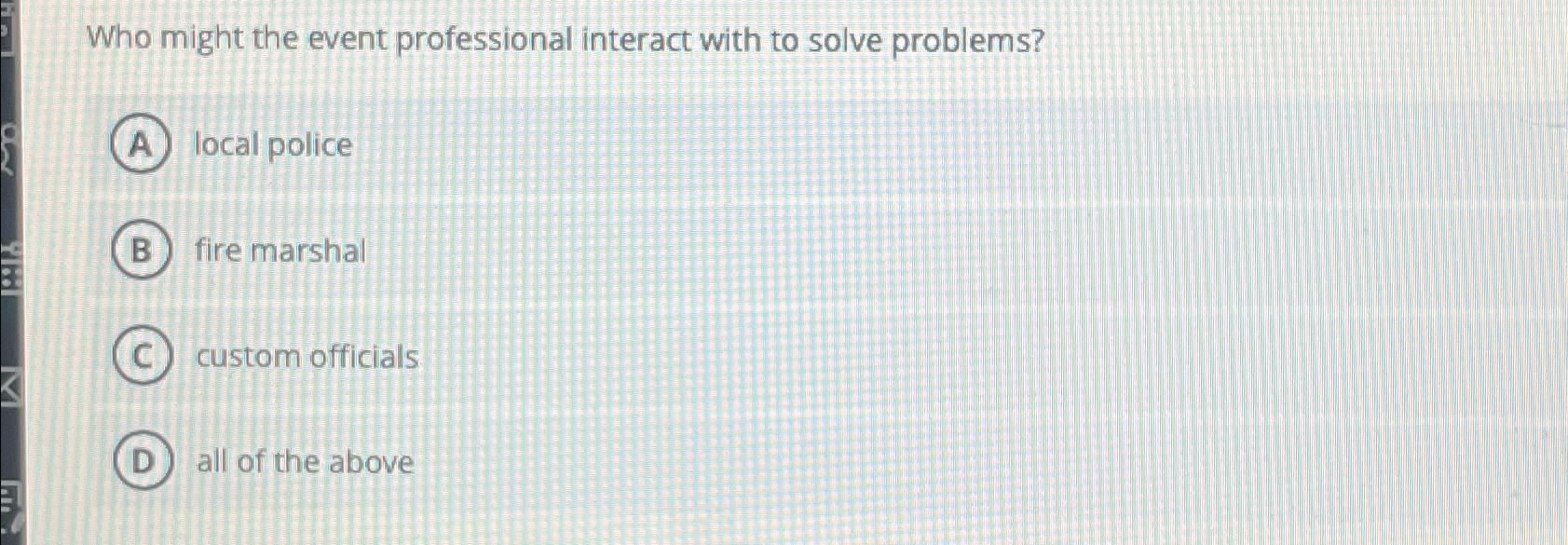  Who might the event professional interact with to solve problems? local